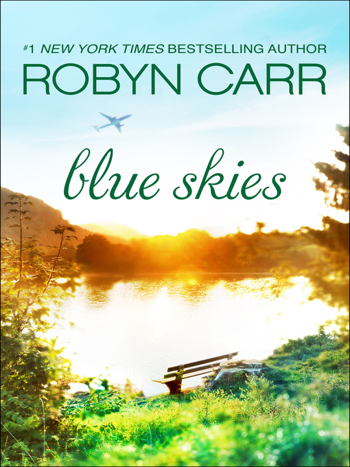 Title details for Blue Skies by Robyn Carr - Available